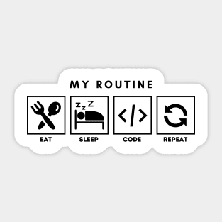 My Routine Eat Sleep Code Repeat Sticker